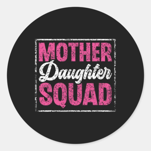 Moeder Dochter Squad Moeder Matching Moeder Dochte Ronde Sticker (Voorkant)