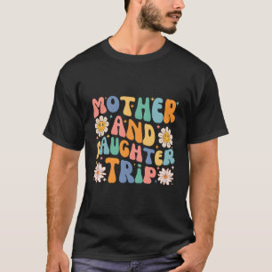 Moeder Dochter Trip 2023 Vacation Mam Daughter TR T-shirt