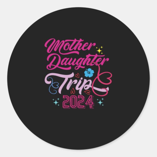 Moeder Dochter Trip 2024 Weekend Vakantie Mam Ronde Sticker (Voorkant)