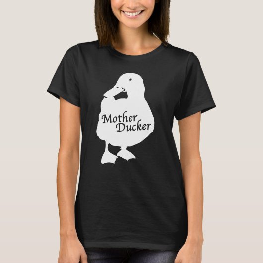 Moeder Ducker T-Shirt (Voorkant)
