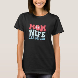 Moeder Echtgenote Verzorger Verzorging Verzorger T-shirt