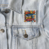 Moeder - Een Persoon Die Het Werk Doet Van Twintig Vierkante Button 5,1 Cm (In situ)