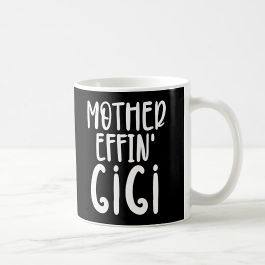moeder effin' Gigi Funny Gigi Gifts for oma Koffiemok (Rechts)