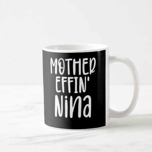 moeder effin' Nina, Funny oma Nina Gifts Koffiemok (Rechts)