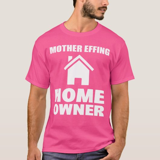 Moeder Effing Huiseigenaar makelaar grappig T-shirt (Voorkant)