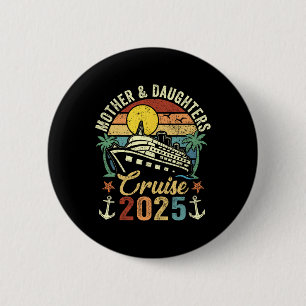 Moeder En Dochters Cruise 2025 Familie Vakantie Ronde Button 5,7 Cm