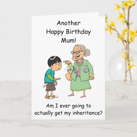 Moeder erfenis verjaardagskaart van zoon grappig kaart (Gele Bloem)