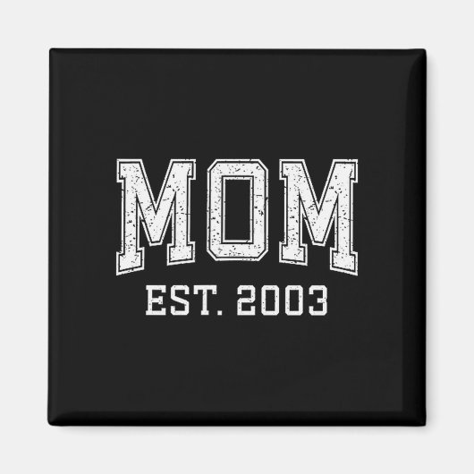 Moeder Est 2003 Aangepaste Gepersonaliseerde Moede Magneet (Voorkant)