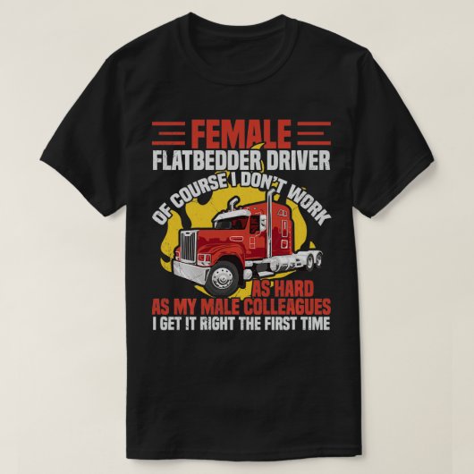 Moeder flatbed vrachtwagen chauffeur grappige vrou t-shirt (Design voorkant)