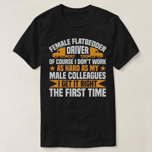 Moeder flatbed vrachtwagen chauffeur grappige vrou t-shirt (Design voorkant)