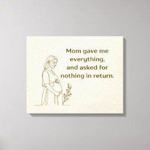 Moeder gaf me alles Quote Canvasprint Canvas Afdruk