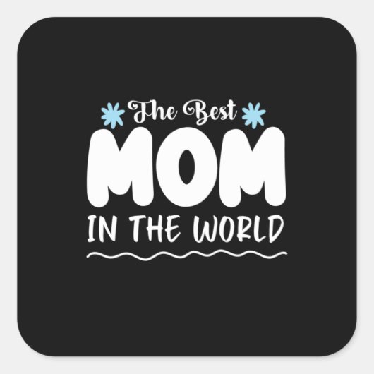 Moeder geeft de beste moeder ter wereld vierkante sticker (Voorkant)