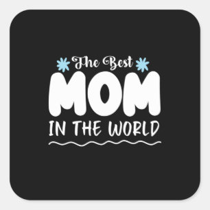 Moeder geeft de beste moeder ter wereld vierkante sticker