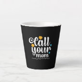 Moeder Gift Bel je moeder Latte Mok (Voorkant)