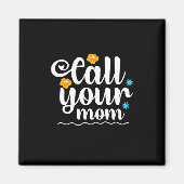 Moeder Gift Bel je moeder Magneet (Voorkant)