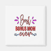 Moeder Gift Best Bonus Mam Ever Magneet (Voorkant)