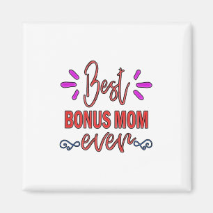 Moeder Gift Best Bonus Mam Ever Magneet