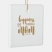 Moeder Gift Geluk is een moeder. Keramisch Ornament (Rechts)