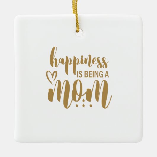 Moeder Gift Geluk is een moeder. Keramisch Ornament (Voorkant)