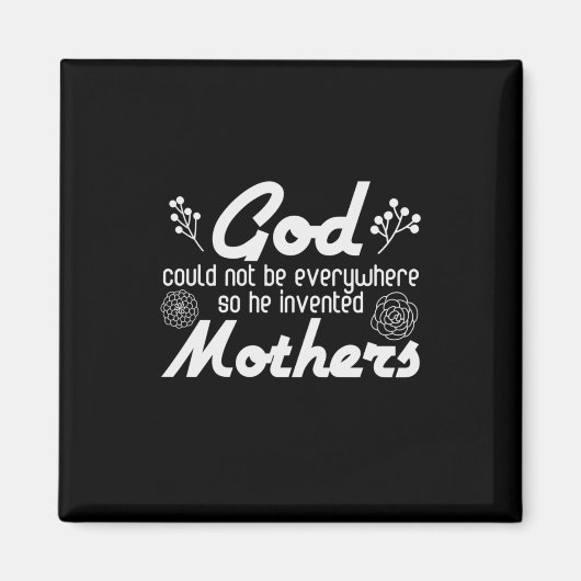 Moeder Gift God Hij heeft moeder uitgevonden Magneet (Voorkant)