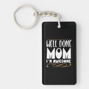 Moeder Gift Goed gedaan mama Sleutelhanger