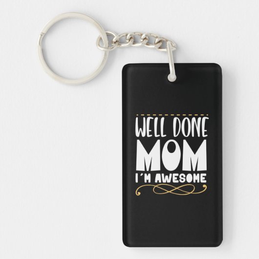 Moeder Gift Goed gedaan mama Sleutelhanger (Voorkant)