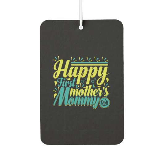 Moeder Gift Happy First Mama Day Luchtverfrisser (Voorkant)