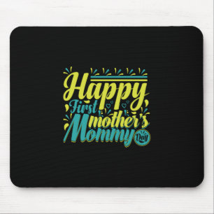 Moeder Gift Happy First Mama Day Muismat