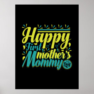 Moeder Gift Happy First Mama Day Poster