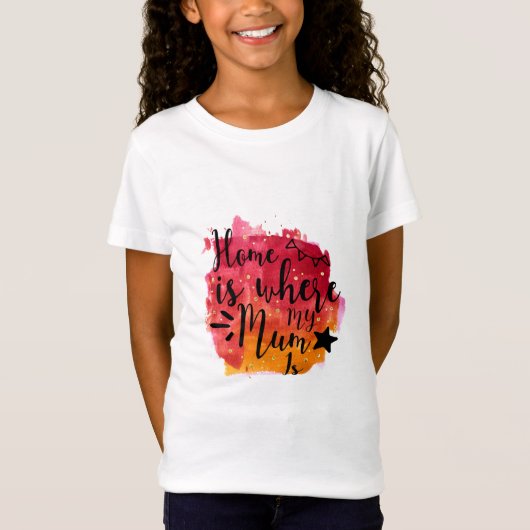 Moeder Gift Home is waar mijn moeder is T-shirt (Voorkant)