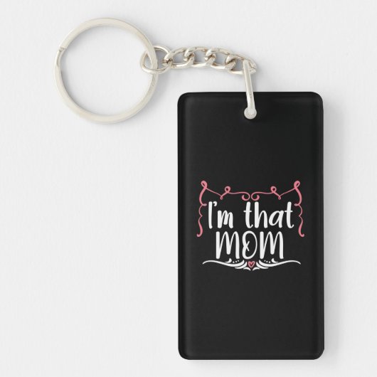 Moeder Gift... ik ben die moeder Sleutelhanger (Voorkant)