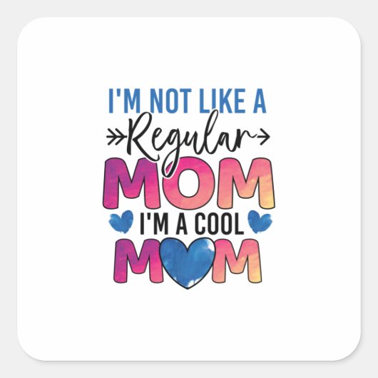 Moeder Gift Ik ben een coole moeder Vierkante Sticker (Voorkant)