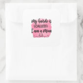 Moeder Gift Ik ben een moeder Vierkante Sticker (Tas)