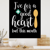 Moeder Gift Ik heb een goed hart. Poster (Keuken)