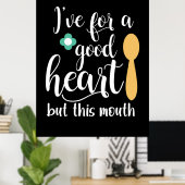 Moeder Gift Ik heb een goed hart. Poster (Thuiskantoor)
