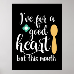 Moeder Gift Ik heb een goed hart. Poster