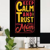 Moeder Gift Keep Calm en vertrouw op mam Poster (Thuiskantoor)