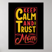 Moeder Gift Keep Calm en vertrouw op mam Poster (Voorkant)