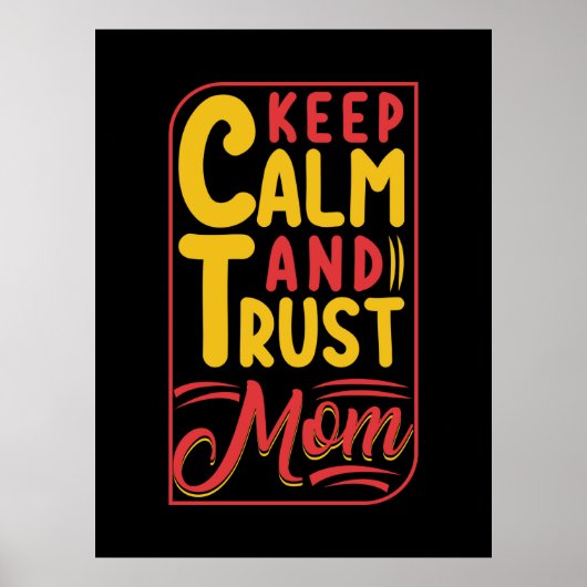 Moeder Gift Keep Calm en vertrouw op mam Poster (Voorkant)