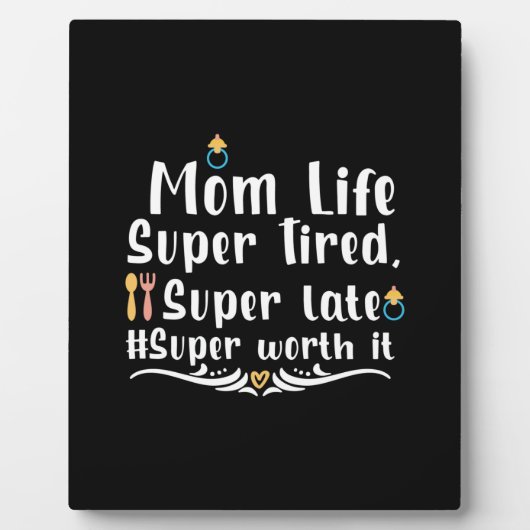 Moeder Gift Ma Life Super Tired Fotoplaat (Voorkant)