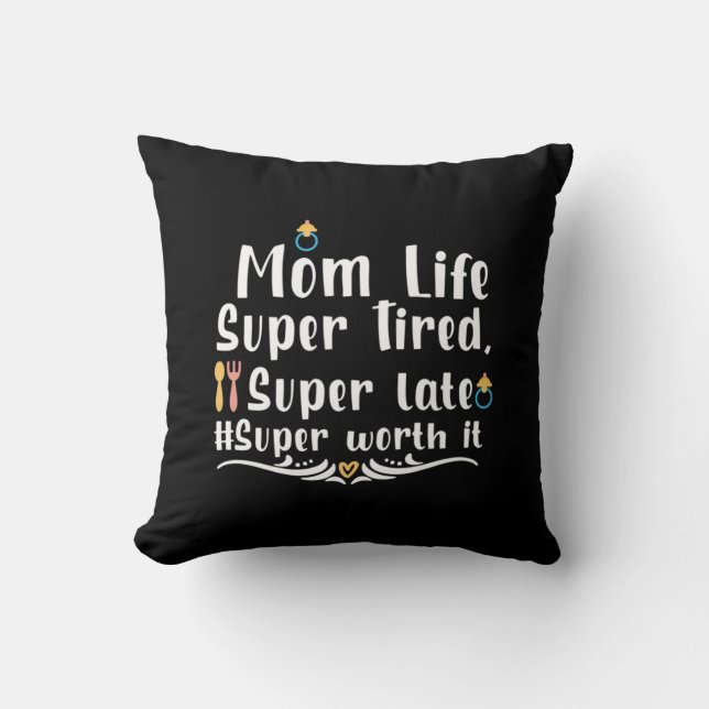 Moeder Gift Ma Life Super Tired Kussen (Voorkant)