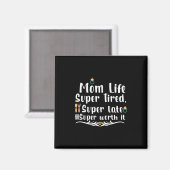 Moeder Gift Ma Life Super Tired Magneet (Voorkant / Achterkant)