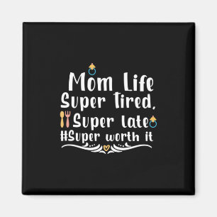 Moeder Gift Ma Life Super Tired Magneet