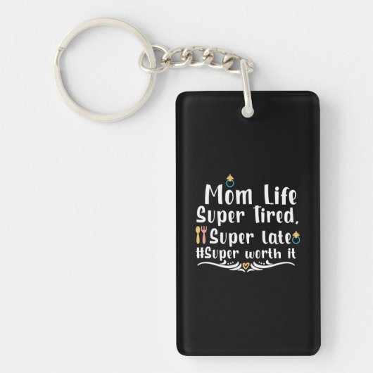 Moeder Gift Ma Life Super Tired Sleutelhanger (Voorkant)