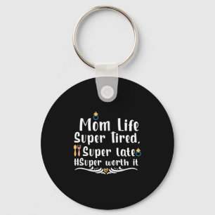 Moeder Gift Ma Life Super Tired Sleutelhanger