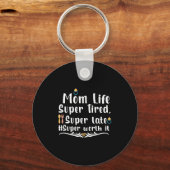 Moeder Gift Ma Life Super Tired Sleutelhanger (Voorkant)