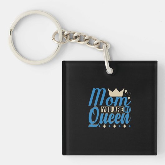 Moeder Gift Mam Je bent mijn koningin Sleutelhanger (Voorkant)