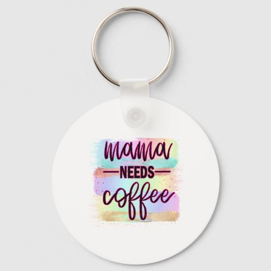 Moeder Gift Mama heeft koffie nodig Sleutelhanger (Voorkant)