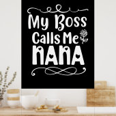 Moeder Gift My Boss roept me Nana op Poster (Keuken)