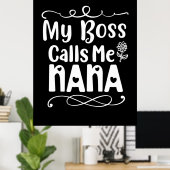 Moeder Gift My Boss roept me Nana op Poster (Thuiskantoor)